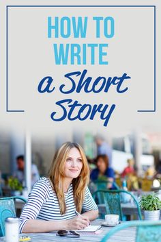 a woman sitting at a table in front of a blue and white sign that says how to write a short story