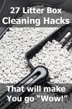 a black and white photo with the words 27 litter box cleaning hacks that will make you go wow