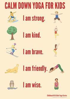 a poster with words that say calm down yoga for kids i am strong, i am kind