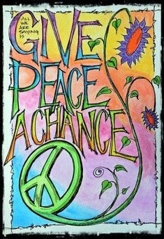 an art print with the words give peace chance