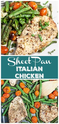 sheet pan italian chicken with green beans, tomatoes and asparagus on the side