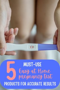 a person holding a toothbrush with the words 5 must use easy at home pregnancy test products for accurate results