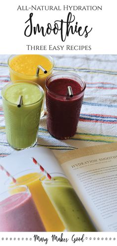 three smoothies are on the table next to an open book with text that reads all natural hydration smoothies