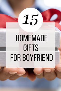 someone holding a box with the words homemade gifts for boyfriend