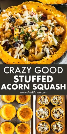 several different types of stuffed acorn squash with text overlay that reads, crazy good stuffed acorn squash