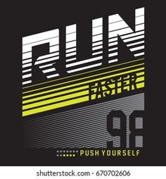 a run poster with the words'push yourself'in white and yellow on a black background