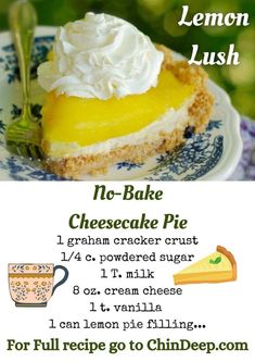 lemon lush no - bake cheesecake pie recipe on a blue and white plate