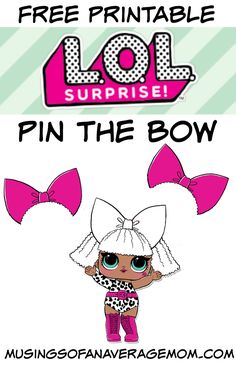 the free printable lol surprise pin the bow