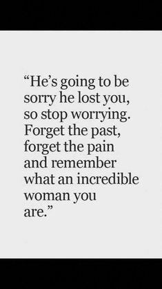 Get Over Him Quotes, Breakup Motivation, Lost You, Getting Over Him, Forgetting The Past