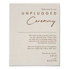 an unplugged ceremony card with the words, we want to be present with you