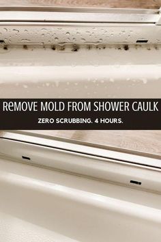 a sign that reads remove mold from shower caulk zero scrubbing 4 hours