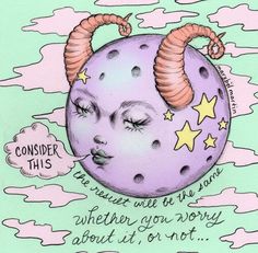 a drawing of a purple moon with horns and stars on it's face that says consider this, whether you worry about it or not