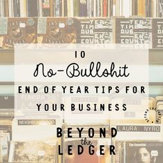 bookshelf with text reading 10 no - bullish end of year tips for your business beyond the ledgeer