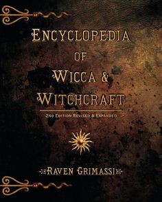 Craft Elder and author Raven Grimassi has revised and expanded his indispensable reference work, the award-winning Encyclopedia of Wicca & Witchcraft. The first book of its kind to be written by a practicing Witch, this guide presents Wicca/Witchcraft as a spiritual path, connecting religious concepts and spirituality to both a historical background and modern practice. With a wealth of information on European folklore and Western Occultism, and material relevant to any tradition, you can us Witches Library, Witchy Books, Wiccan Books, Witchcraft Symbols, Wiccan Rede, Wiccan Crafts, Witch Rituals, Witchcraft Books, Read List