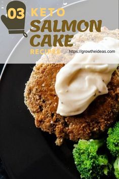 keto salmon cake on a plate with broccoli and mayonnaise next to it