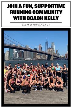 a group of people posing for a photo in front of the brooklyn bridge with text overlay reading join fun, supportive running community with coach kelly