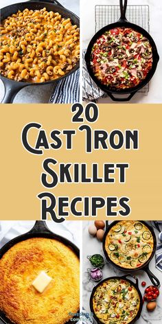 20 cast iron skillet recipes with text overlay that reads 20 cast iron skillet recipes