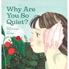 a book cover for why are you so quiet? with an illustration of a girl holding a leaf