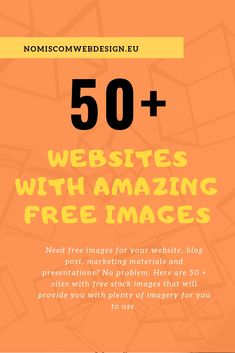 an orange background with the words 50 + web sites with amazing free images on it