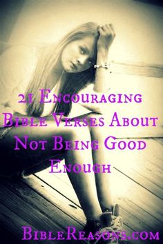 Bible verses about not being good enough Let me start by saying no one is good enough not me, not you, not your pastor, or anyone else and never let anyone tell you different. God hates sin and everyone has committed sin. God desires perfection. Our good deeds will never erase our sin. We all Bible Verses For When, Not Being Good Enough, Being Good Enough, Saying No, Biblical Quotes, Being Good, Good Deeds