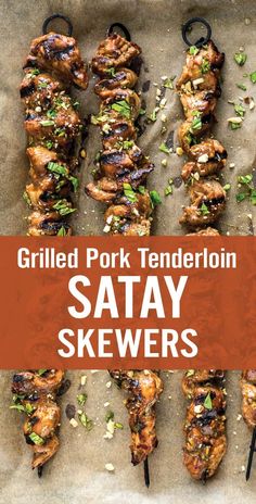 grilled pork tenderion satay skewers with text overlay