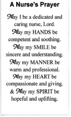 a nurse's prayer with the words, may i be dedicated and caring nurse