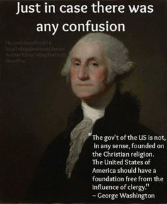 george washington with the quote just in case there was any confusion