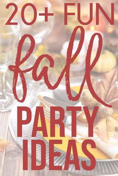 the words fall party ideas are in red and white