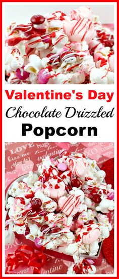 valentine's day chocolate drizzled popcorn with candy on top and in the background