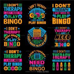 i don't need therapy, i don't need to play bingo and i don't need therapy