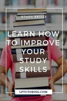 a man holding a stack of books with the words learn how to improve your study skills