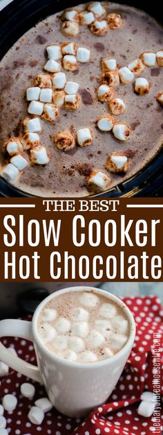 the best slow cooker hot chocolate recipe is made with marshmallows and cinnamon