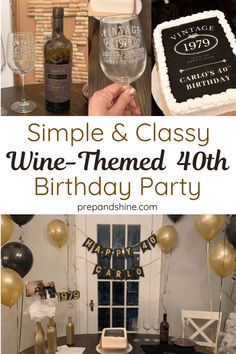 a wine themed birthday party with gold balloons and black and white decorations, including a sign that reads, simple & classy wine - themed 10th birthday party