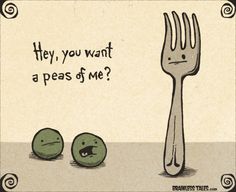 an image of a fork and two peas with the words hey, you want a press of me?