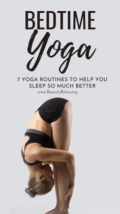 Seven Bedtime Yoga Routines To Sleep Better - Beauty Bites What Helps You Sleep, Yoga Routines, How Can I Sleep, Bedtime Yoga, Insomnia Causes, Nighttime Routine, Ways To Sleep, How To Sleep Faster, Sleep Health