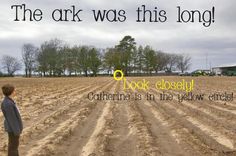 a man standing in the middle of a field with a quote above it that reads, the ark was this long