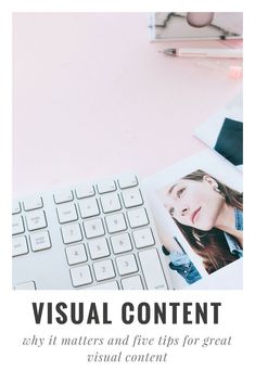 a computer keyboard sitting on top of a desk next to a mouse and book with the title visual content why it matters and five tips for great visual content