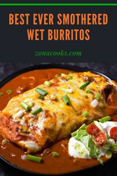 the best ever cheesy stuffed wet burritos