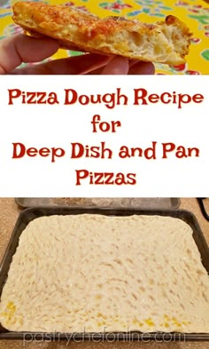 the pizza dough recipe for deep dish and pan pizzas is shown in this image