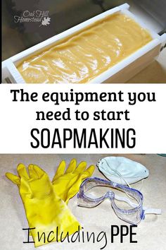 the equipment you need to start soapmaking including gloves and rubber gloves are shown here