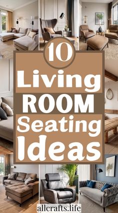 the top ten living room seating ideas for small spaces with pictures on them and text overlay that reads 10 living room seating ideas