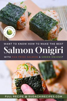 someone is holding up some sushi on a cutting board with the title, want to know how to make the best salmon omgiri with pan fried salmon and green onions?