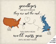 an airplane flying over the united states with words that read goodbyes are not forever they are not the end