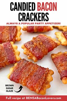 bacon crackers on a plate with text overlay that reads candied bacon crackers always a popular party appetizer