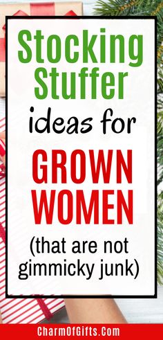 christmas presents with text saying stocking stuff ideas for grown women that are not gimmicky junk