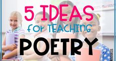 the words 5 ideas for teaching poetry are in front of two girls holding books and smiling