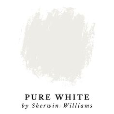 white paint with the words pure white by sherylin williams