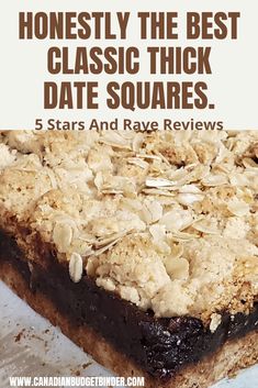 a close up of a piece of cake on a plate with the words honesty the best classic thick date squares