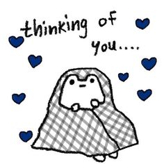 a drawing of a person wrapped in a blanket with the words thinking of you on it