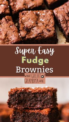 brownies stacked on top of each other with the words super easy fudge brownies